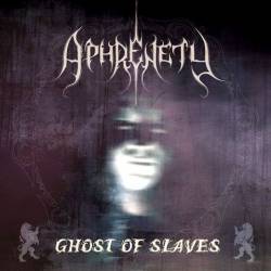 Aphrenety : Ghost of Slaves